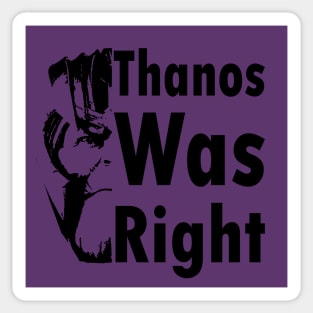 Thanos Was... Sticker